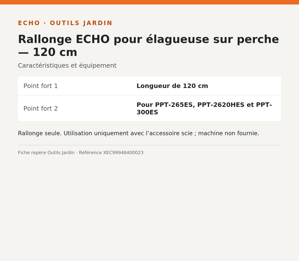 Rallonge ECHO pour élagueuse sur perche — 120 cm — infographie technique Outils Jardin [ECHO 2026-10-03]